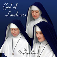 God of Loveliness by the Singing Nuns