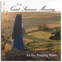 In the Quiet Summer Morning by the Singing Nuns