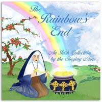 At the Rainbow's End - An Irish Collection by the Singing Nuns